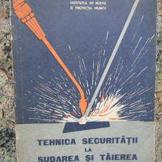 Tehnica Securitatii la sudarea si taierea Oxiacetilenica 1965