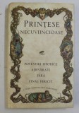 PRINTESE NECUVIINCIOASE - POVESTIRI ISTORICE ADEVARATE FARA FINAL FERICIT de LINDA RODRIGUEZ McROBBIE , 2019