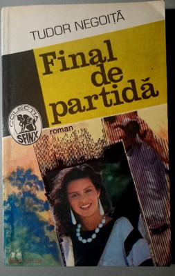 Final de partida - Tudor Negoita - Colectia Sfinx/Editura Militara foto