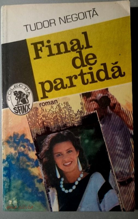 Final de partida - Tudor Negoita - Colectia Sfinx/Editura Militara