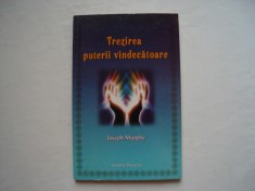 Trezirea puterii vindecatoare - Joseph Murphy