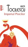 Imperiul Pisicilor - Paperback brosat - Alex Tocilescu - Polirom