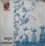 IMAGINI PRAHOVENE-NECUNOSCUT