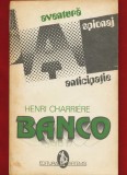 Henri Charriere &quot;Banco&quot; - Editura Artemis 1992