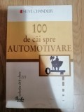 100 de cai spre automotivare - Steve Chandler : 2006