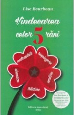 Vindecarea celor 5 rani - Lise Bourbeau