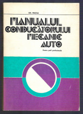 Manualul Conducatorului Mecanic Auto - Gheorghe Fratila foto