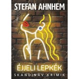 &Eacute;jjeli lepk&eacute;k - Stefan Ahnhem