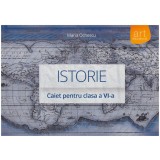 Maria Ochescu - Istorie - caiet pentru clasa - a VI-a - 129109