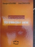 Etica si management sanitar - Gheorghe Alexandru