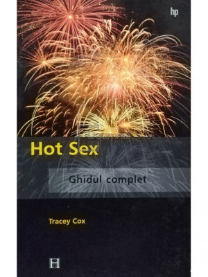 Tracey Cox - Hot sex - Ghidul complet (editia 2004) foto