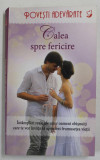 CALEA SPRE FERICIRE , INTAMPLARI REALE ..CARE TE VOR INVATA SA APRECIEZI FRUMUSETEA VIETII , 2013