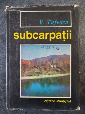 Victor Tufescu - Subcarpatii (1966, editie cartonata) foto