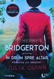 Cumpara ieftin Bridgerton. In drum spre altar. Povestea lui Gregory - 2021 - Julia Quinn (T216)