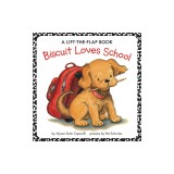 Biscuit Loves School: A Lift-The-Flap Book