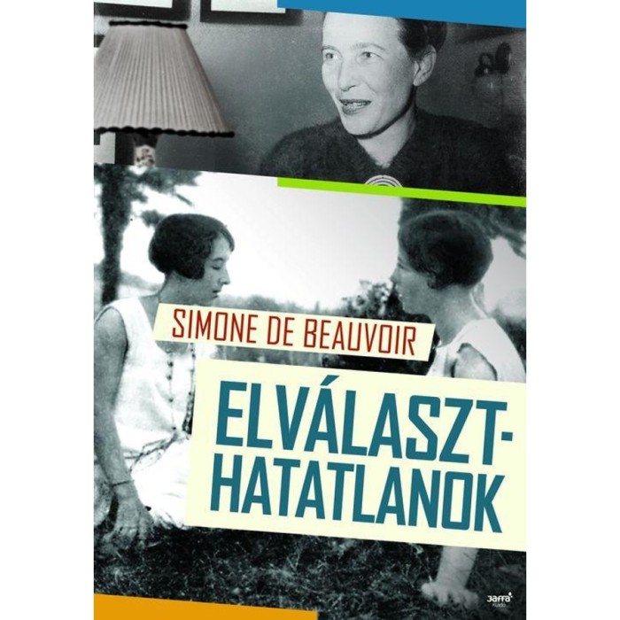 Elv&aacute;laszthatatlanok - Simone De Beauvoir