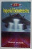IMPERIUL EXTRATERESTRU de ANDREA VON RETYI , NOI DOCUMENTE SI RELATARI SENZATIONALE ALE MARTORILOR OCULARI , 1998