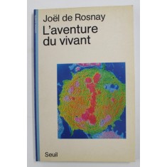 L &#039;AVENTURE DU VIVANT par JOEL DE ROSNAY , 1988