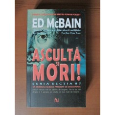 Ed McBain - Asculta si mori!