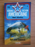 Robert Silverberg - Operation Ganymede