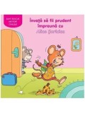 Cumpara ieftin Invata sa fii prudent impreuna cu Alice Soricica/***