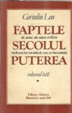 Faptele de arme ale unor civili in secolul razboaielor mondiale sau ce inseamna puterea (volulul 1) - Corneliu Leu