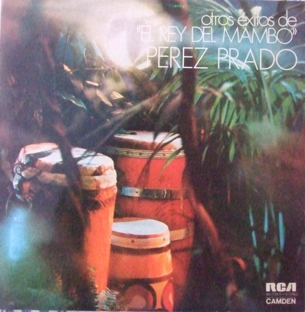Vinil LP Perez Prado &lrm;&ndash; Otros Exitos De &quot;El Rey Del Mambo&quot; Perez Prado (VG)