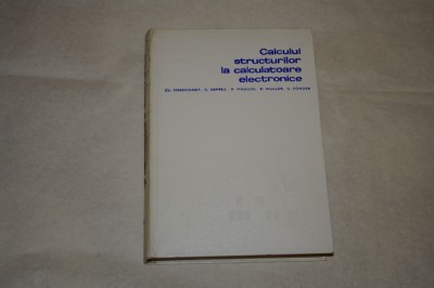 Calculul structurilor la calculatoare electronice - Ch. Massonnet sa - 1974 foto