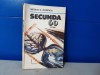 Nicolea G. Mateescu - Secunda 60 / C17 - Biografii, Memorii si Jurnale