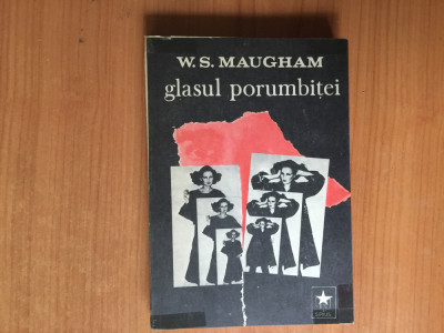 h4b Glasul porumbitei - W. Somerset Maugham foto