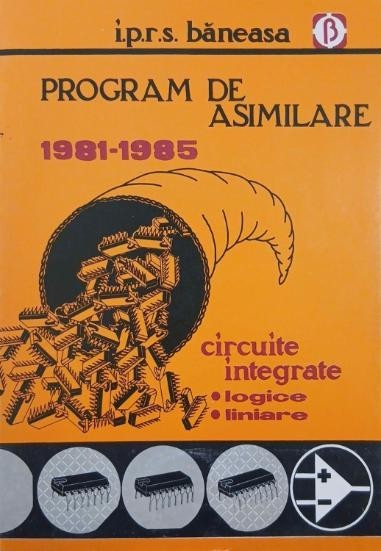 Program de asimilare (1981-1985). Circuite integrate logice, liniare
