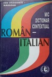 MIC DICTIONAR CONTEXTUAL ROMAN-ITALIAN-ION DRAGOMIR MARGEAN-237453