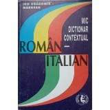 MIC DICTIONAR CONTEXTUAL ROMAN-ITALIAN-ION DRAGOMIR MARGEAN-237453