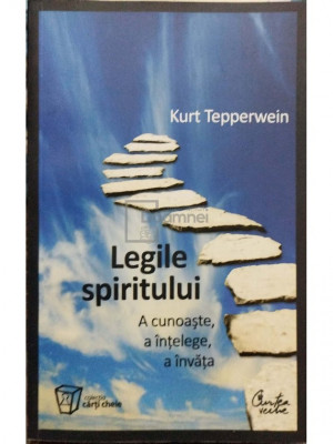 Kurt Tepperwein - Legile spiritului (editia 2010) foto