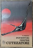 Povestiri despre cutezatori - V. Firoiu