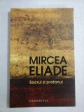 SACRUL SI PROFANUL - MIRCEA ELIADE