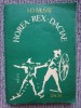 HOREA REX DACIAE- I.D. MUSAT, Ed Dacia 1985, 308 pag, stare f buna