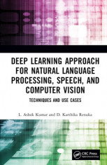 Deep Learning Approach for Natural Language Processing, Speech, and Computer Vision: Techniques and Use Cases foto