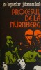 Procesul de la Nurnberg - Joe Heydecker, Johannes Leeb - Carte Istorie