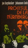 Procesul de la Nurnberg - Joe Heydecker, Johannes Leeb - Carte Istorie