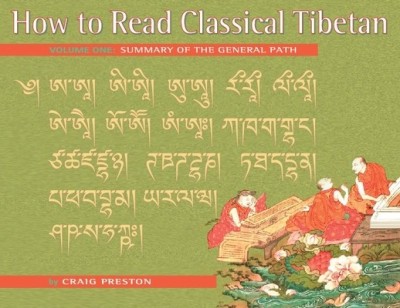 How to Read Classical Tibetan (Volume 1): Summary of the General Path foto