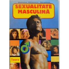 SEXUALITATE MASCULINA, EDITIA A II - A de MADELEINE MAICANESCU - GEORGESCU, 1995