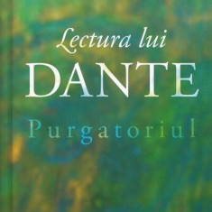 Lectura lui Dante. Purgatoriul - Hardcover - Laszlo Alexandru - Cartier