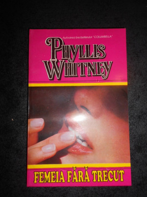 PHYLLIS WHITNEY - FEMEIA FARA TRECUT foto