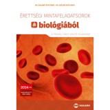 &Eacute;retts&eacute;gi mintafeladatsorok biol&oacute;gi&aacute;b&oacute;l - 10 &iacute;r&aacute;sbeli emelt szintű feladatsor - 2024-től &eacute;rv&eacute;nyes - Dr. Szalain&eacute; T&oacute;th T&uuml;nde
