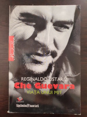 CHE GUEVARA - Viata unui mit - Reginaldo Ustariz foto