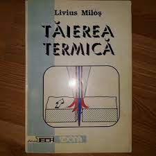 Livius Milos - Tăierea termică foto