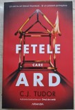 Fetele care ard - C. J. Tudor