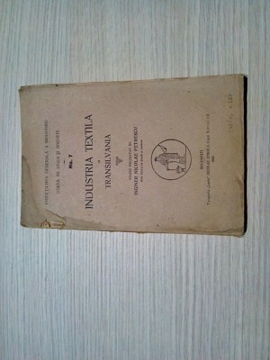 INDUSTRIA TEXTILA DIN TRANSILVANIA - Nicolae Petrescu - 1920, 100 p. foto