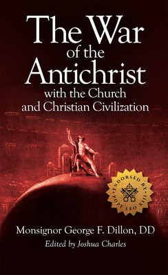 The War of the Antichrist with the Church and Christian Civilization foto
